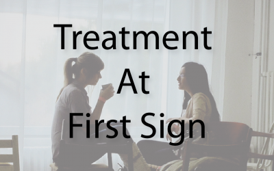 Treatment At First Sign