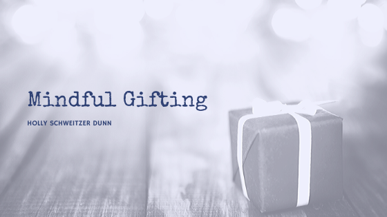 Mindful Gifting