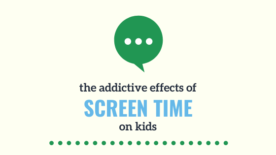 Screen addiction and kids